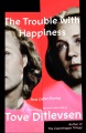 Cover for The trouble with happiness: and other stories