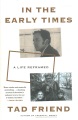 Cover for In the early times: a life reframed