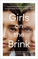 Cover for Girls on the Brink: Helping Our Daughters Thrive in an Era of Increased Anx...