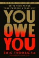 Cover for You Owe You: Ignite Your Power, Your Purpose, and Your Why