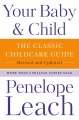 Cover for Your Baby & Child: The Classic Childcare Guide