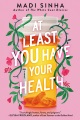 Cover for At least you have your health
