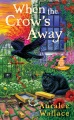 Cover for When the crow's away