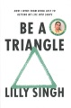 Cover for Be a triangle: how I went from being lost to getting my life in shape