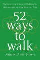 Cover for 52 ways to walk: the surprising science of walking for wellness and joy, on...