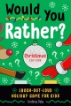 Cover for Would You Rather?: Laugh-out-loud Holiday Game for Kids: Christmas Edition