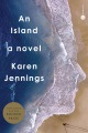 Cover for An island: a novel