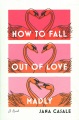 Cover for How to Fall Out of Love Madly