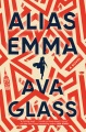Cover for Alias Emma: a novel