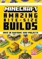 Cover for Minecraft amazing bite-size builds: over 20 awesome mini-projects.