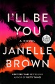 Cover for I'll be you: a novel [Large Print]