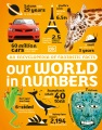 Cover for Our world in numbers: an encyclopedia of fantastic facts