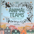 Cover for Animal teams: how amazing animals work together in the wild