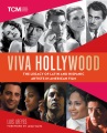 Cover for Viva Hollywood: The Legacy of Latin and Hispanic Artists in American Film