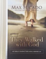 Cover for They walked with God: 40 Bible characters who inspire us