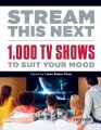Cover for Stream this next: 1,000 TV shows to suit your mood