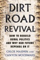 Cover for Dirt road revival: how to rebuild rural politics and why our future depends...