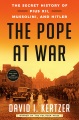 Cover for The pope at war: the secret history of Pius XII, Mussolini, and Hitler