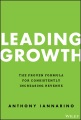 Cover for Leading Growth: The Proven Formula for Consistently Increasing Revenue