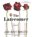 Cover for The latecomer: a novel / 