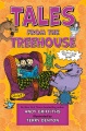 Cover for Tales from the Treehouse: Too Silly to Be Told Until Now!