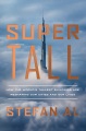 Cover for Supertall: how the world's tallest buildings are reshaping our cities and o...