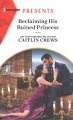 Cover for Reclaiming his ruined princess