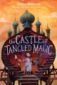 Cover for The castle of tangled magic