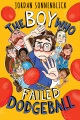 Cover for The Boy Who Failed Dodgeball