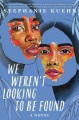 Cover for We weren't looking to be found