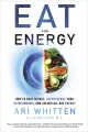 Cover for Eat for energy: how to beat fatigue, supercharge your mitochondria, and unl...
