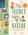 Cover for The Secret Signs of Nature: How to Uncover Hidden Clues in the Sky, Water, ...