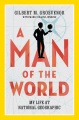 Cover for A man of the world: my life at National Geographic