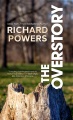 Cover for The overstory: a novel [Large Print]
