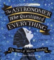 Cover for The astronomer who questioned everything: the story of Maria Mitchell