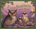Cover for F is for feathers: a bird alphabet