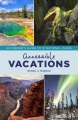 Cover for Accessible vacations: an insider's guide to 10 national parks