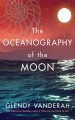 Cover for The oceanography of the moon: a novel