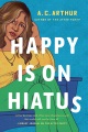 Cover for Happy Is on Hiatus