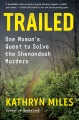 Cover for Trailed: one woman's quest to solve the Shenandoah murders