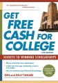 Cover for Get free cash for college: secrets to winning scholarships