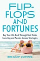 Cover for Flip-flops and Fortunes: Buy Your Life Back Through Real Estate Investing a...
