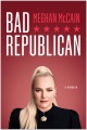 Cover for Bad Republican: a memoir