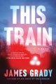 Cover for This train: a novel