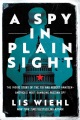 Cover for A spy in plain sight: the inside story of the FBI and Robert Hanssen--Ameri...