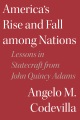 Cover for America's rise and fall among nations: lessons in statecraft from John Quin...