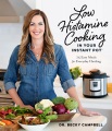 Cover for Low histamine cooking in your Instant Pot: 75 easy meals for everyday heali...