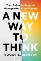 Cover for A new way to think: your guide to superior management effectiveness