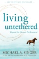 Cover for Living untethered: beyond the human predicament