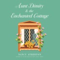 Cover for Aunt Dimity and the Enchanted Cottage 